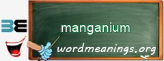 WordMeaning blackboard for manganium